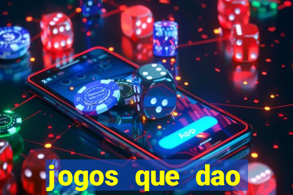 jogos que dao dinheiro ao se cadastrar